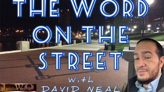 WORD ON THE STREET WITH MINISTER DAVID NEAL