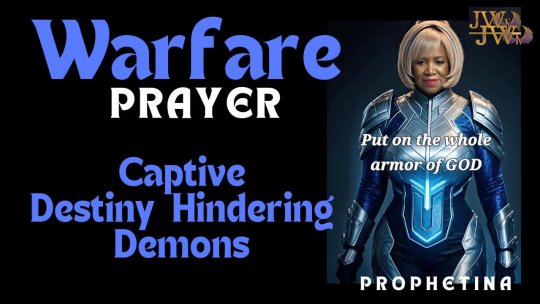 25 DEFLECTING CAPTIVE DEMONS AND HINDERING FORCES