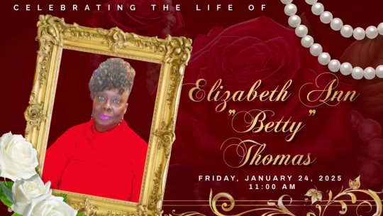 CELEBRATING THE LIFE OF ELIZABETH ANN “BETTY” THOMAS 